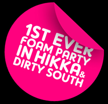 1st Ever Foam Party in Hikkaduwa and Dirty South